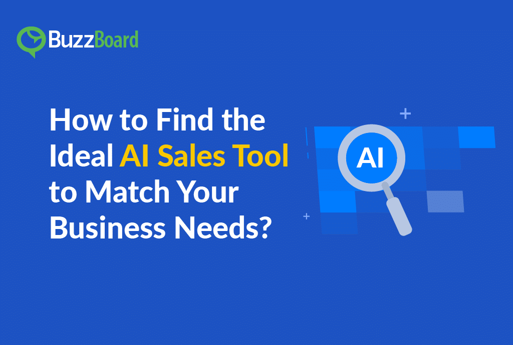 How to Find the Ideal AI Sales Tool to Match Your Business Needs
