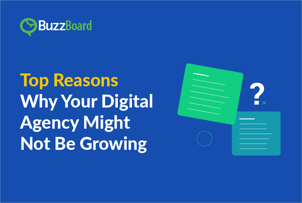 Top Reasons Why Your Digital Agency Might Not Be Growing