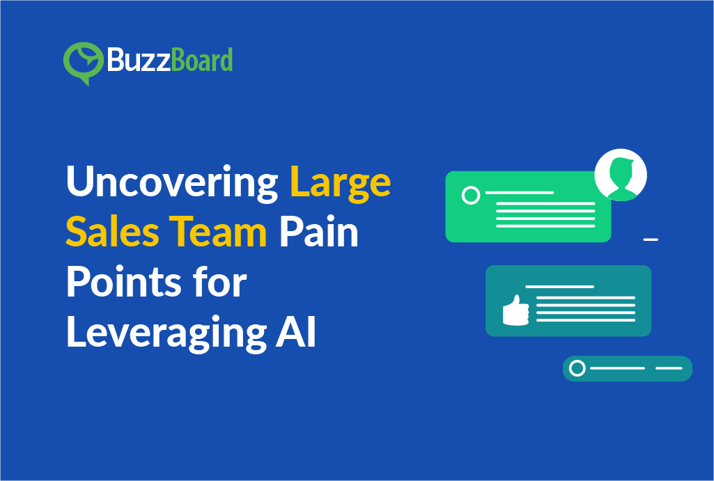 Uncovering Large Sales Team Pain Points for Leveraging AI