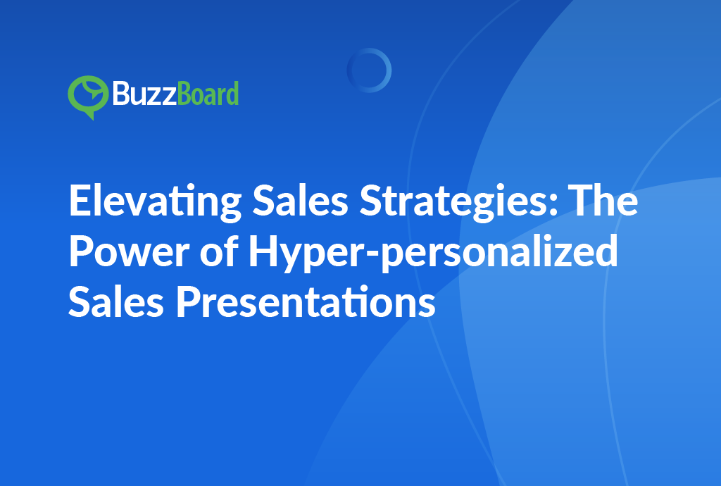 Elevating Sales Strategies: The Power of Hyper-personalized Sales Presentations