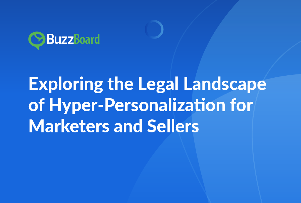 Exploring the Legal Landscape of Hyper-Personalization for Marketers and Sellers