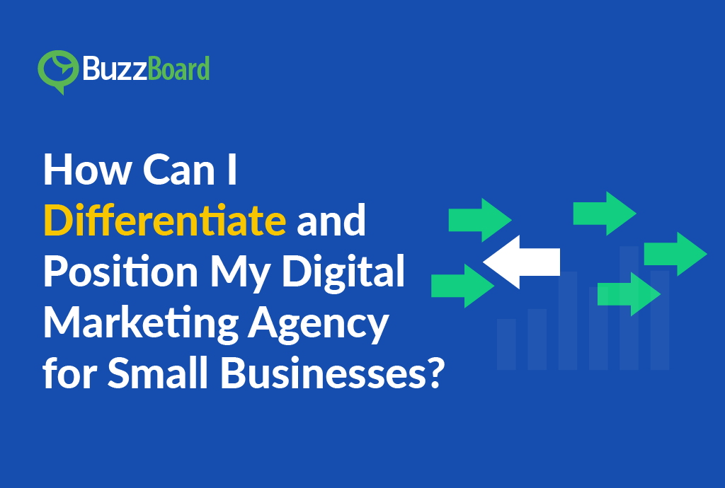 How Can I Differentiate and Position My Digital Marketing Agency_for Small Businesses