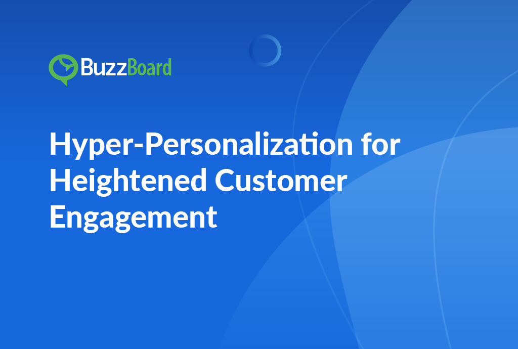 Hyper-Personalization for Heightened Customer