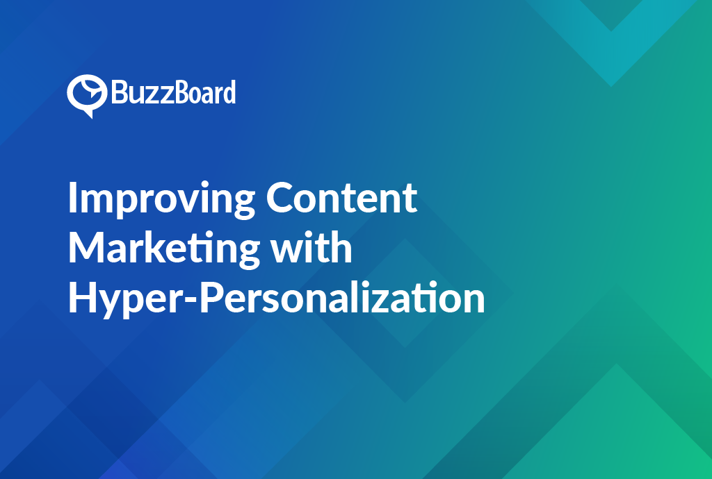 Improving Content Marketing with Hyper-Personalization