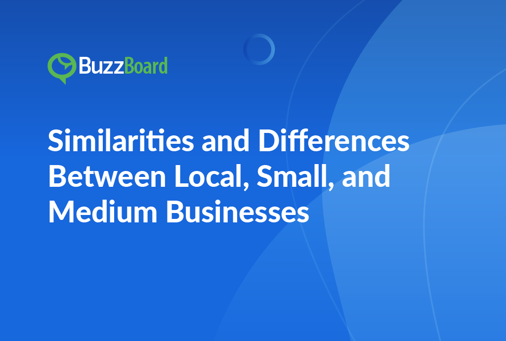 Similarities and Differences Between Local, Small, and Medium Businesses