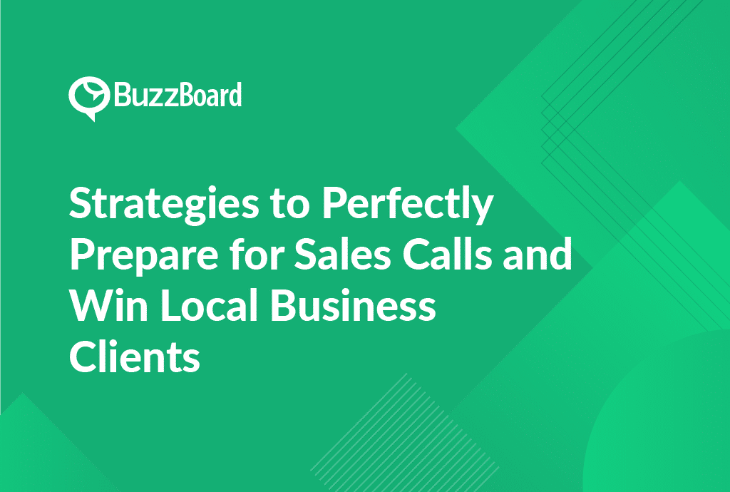 Strategies to Perfectly Prepare for Sales Calls and Win Local Business Clients