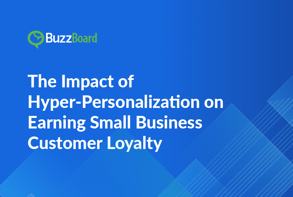 The Impact of Hyper-Personalization on Earning Small Business Customer Loyalty