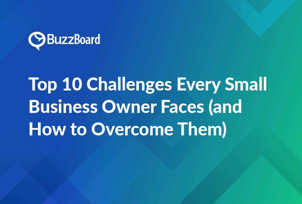 Top 10 Challenges Every Small Business Owner Faces (and How to Overcome Them)