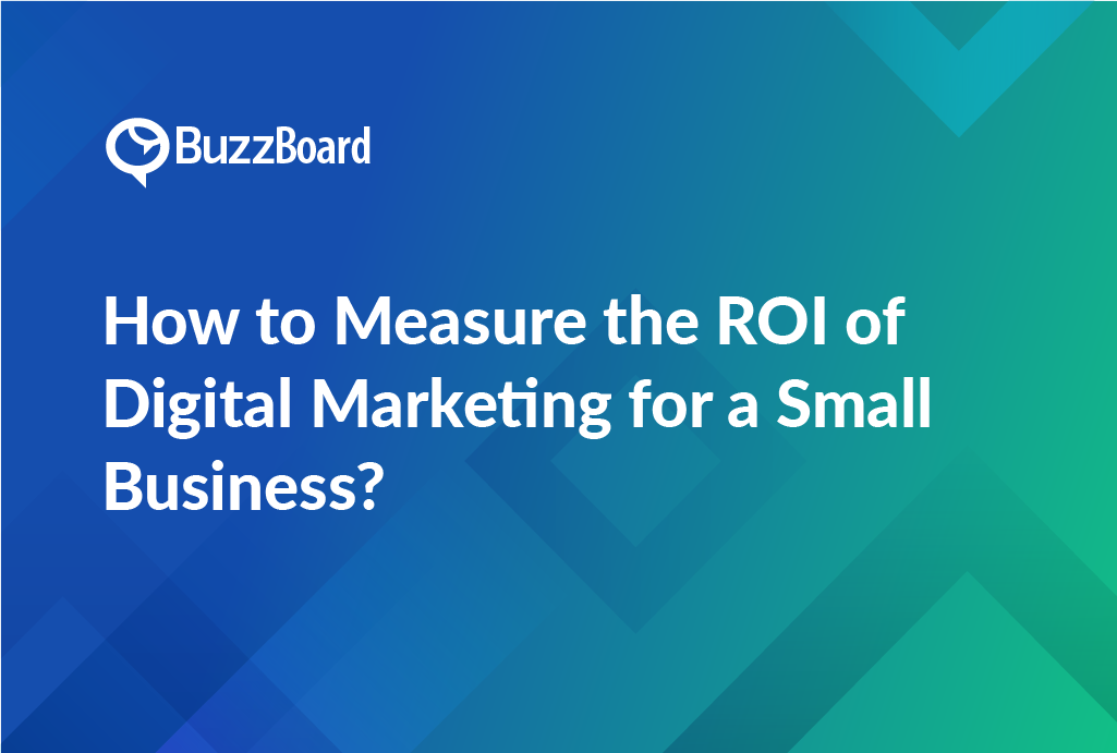 measure the roi of digital marketing for a small business
