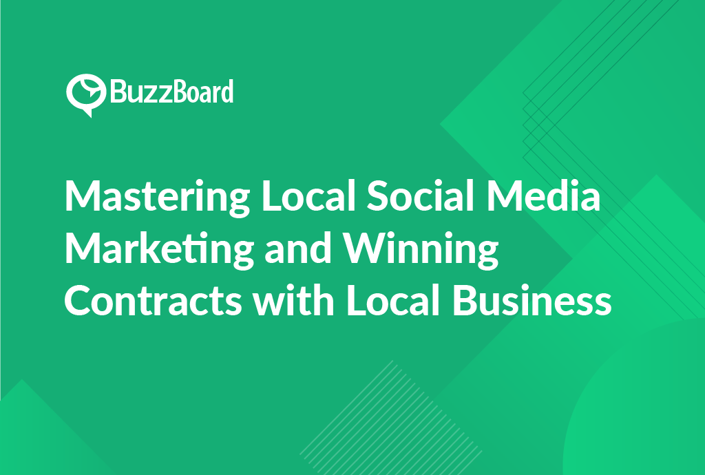 Mastering Local Social Media Marketing and Winning Contracts with Local Businesss