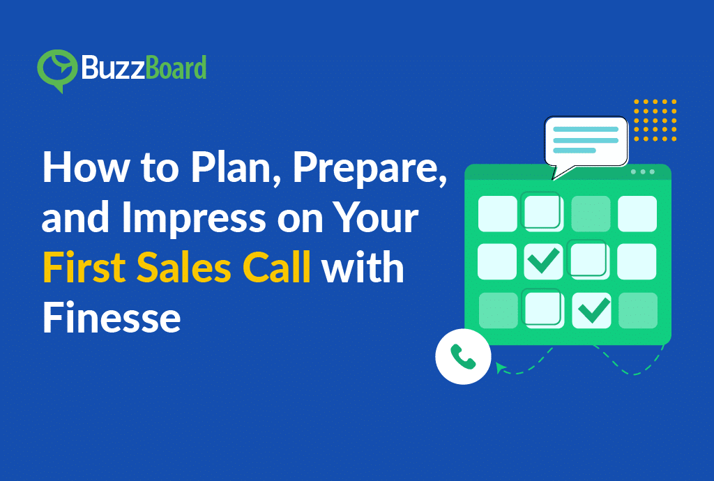 How to Plan, Prepare, and Impress on Your First Sales Call with Finesse