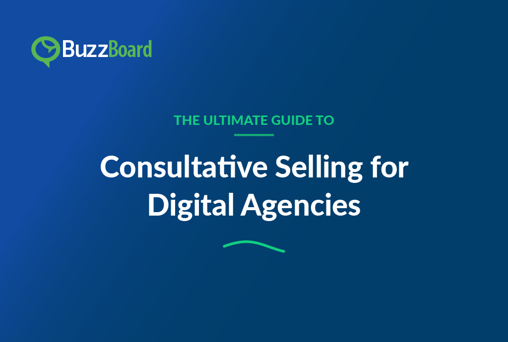The Ultimate Guide to Consultative Selling for Digital Agencies