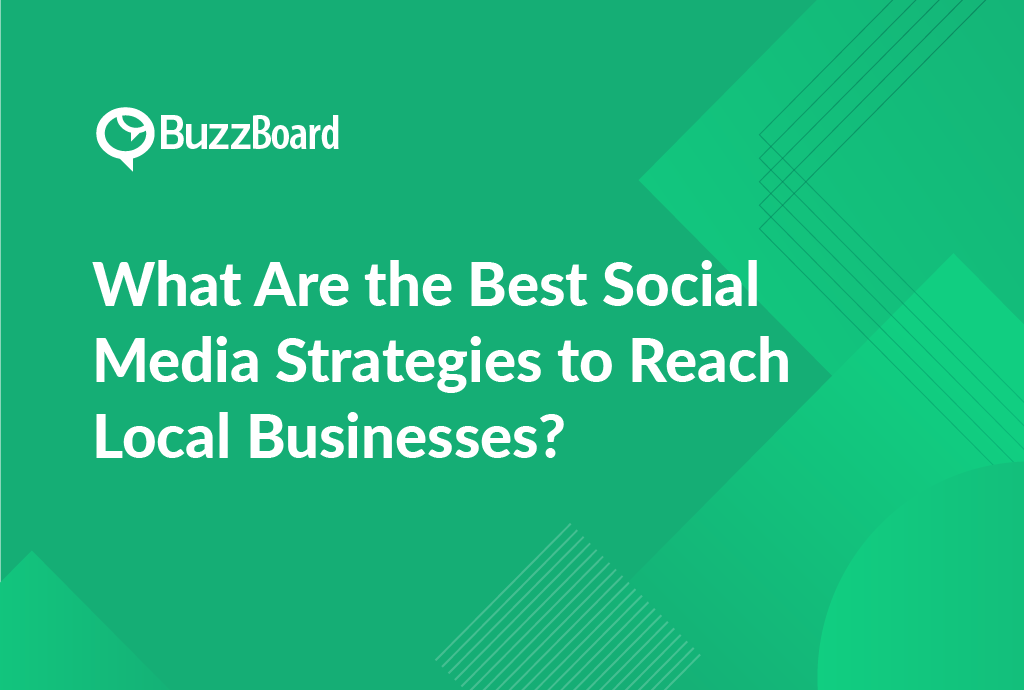 social media strategies to reach local businesses