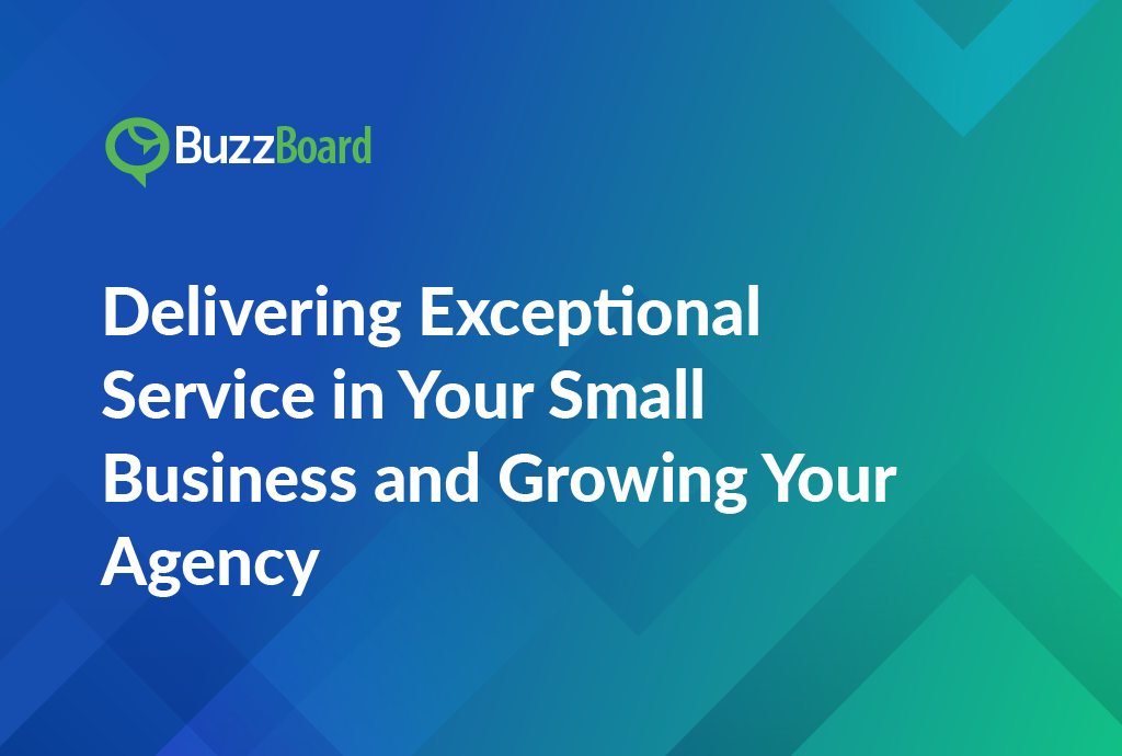 Delivering Exceptional Service for Small Business and Growing Your Agency