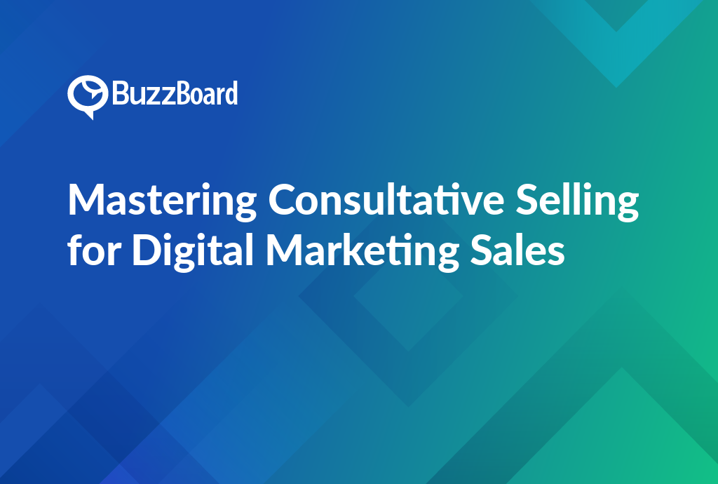 Mastering Consultative Selling for Digital Marketing Sales