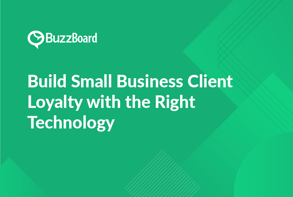 build small business client loyalty with the right technology