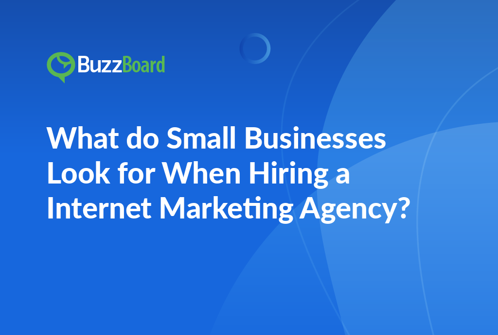 what do small businesses look for when hiring a internet marketing agency