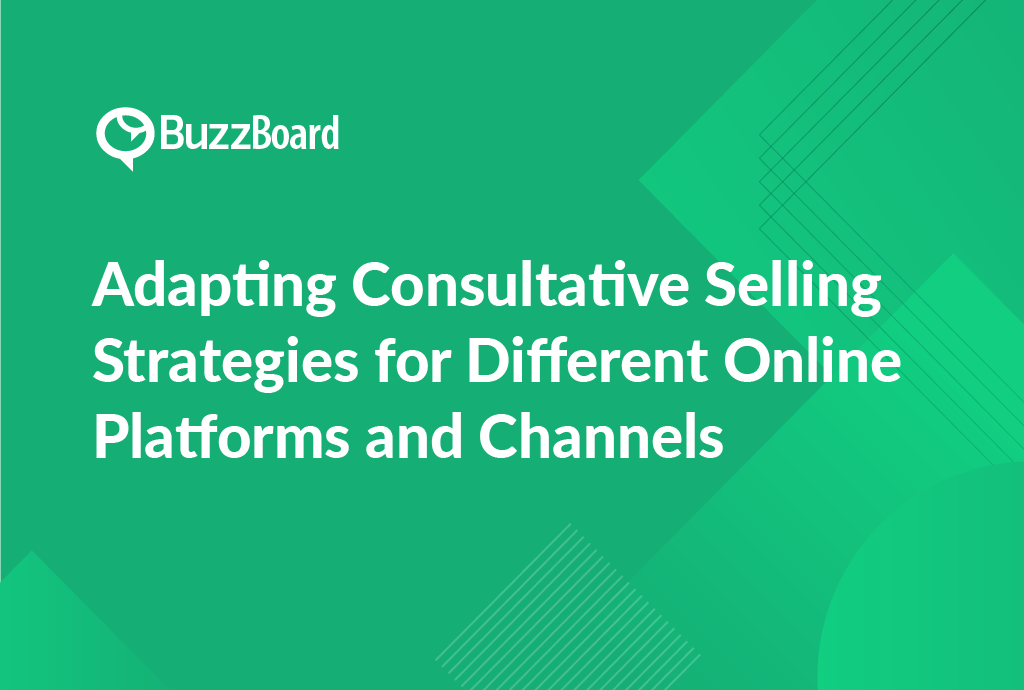 01.Adapting Consultative Selling Strategies for Different Online Platforms and Channels