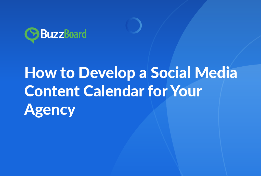 develop a social media content calendar for an agency