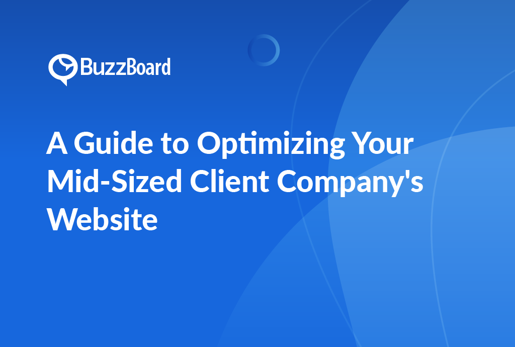 A Guide to Optimizing Your Mid-Sized Client Company's Website