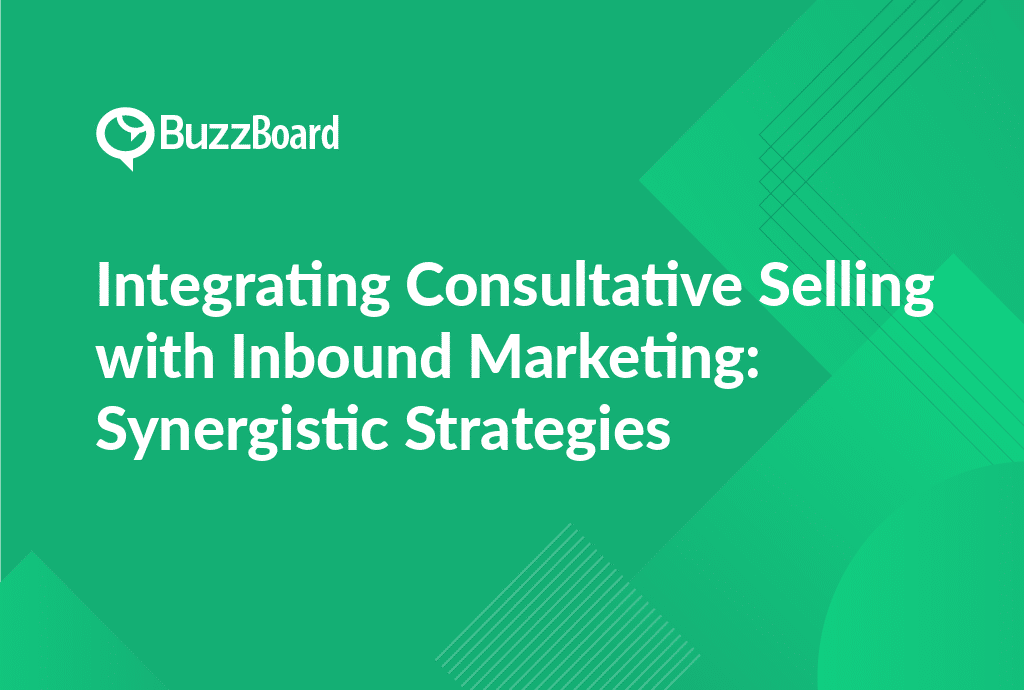 Integrating Consultative Selling With Inbound Marketing