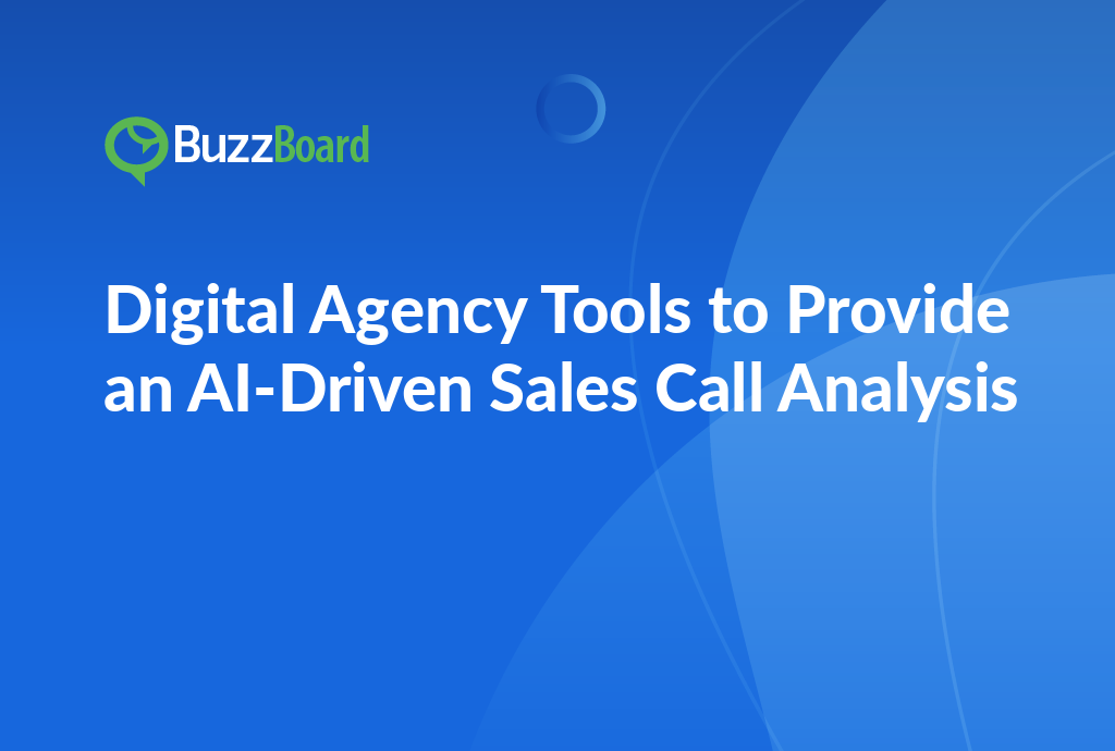 Digital Agency Tools to Provide an AI-Driven Sales Call Analysis