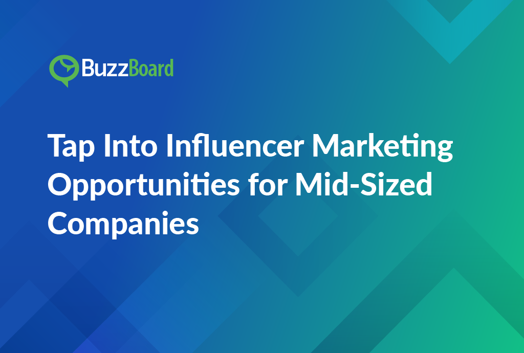 Tap Into Influencer Marketing Opportunities for Mid-Sized Companies