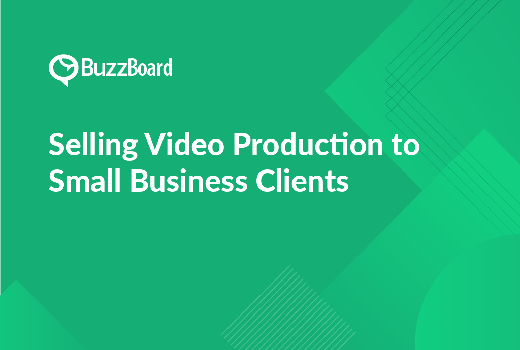 Selling Video Production Services to Small Business Clients